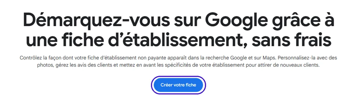 Page d'accueil de la fiche d'établissement Google avec le bouton Créer votre fiche