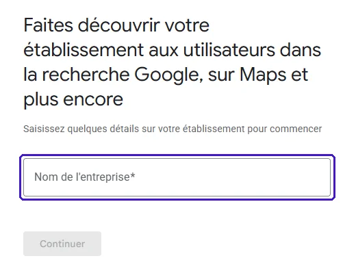 Première étape de création de la fiche Google : saisir le nom de l'entreprise